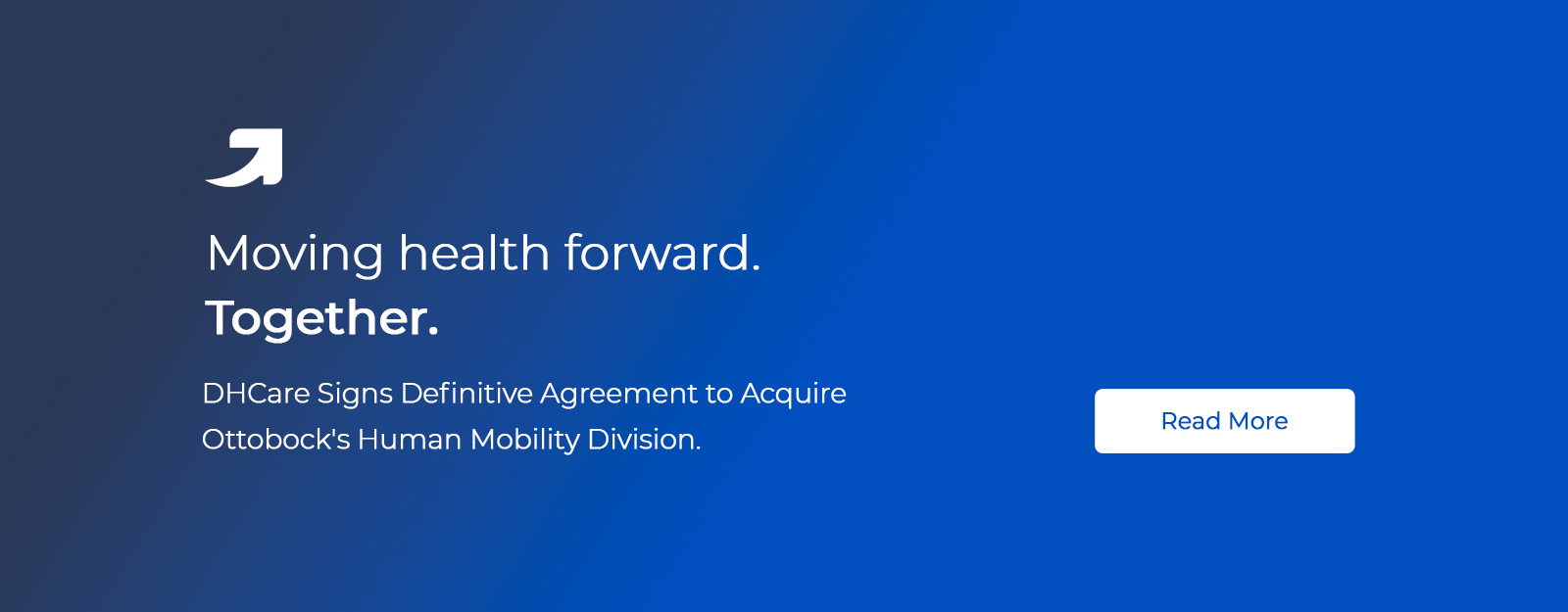 DHCare Signs Definitive Agreement to Acquire Ottobock's Human Mobility Division.